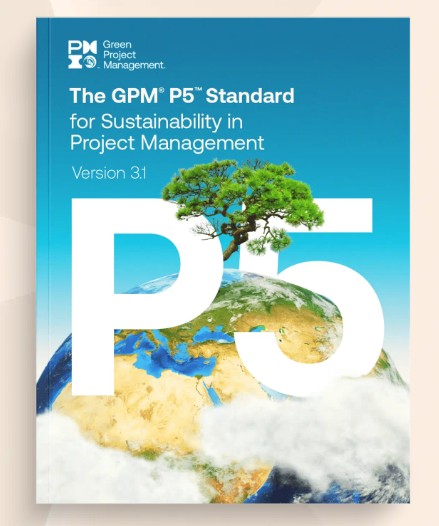 GPM® P5™ Standard for Sustainability in Project Management v3.1