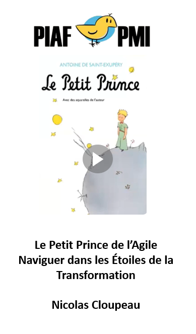 Le Petit Prince de l’Agile Naviguer dans les Étoiles de la Transformation - PIAF 2025