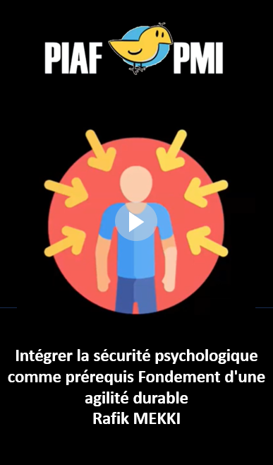 Intégrer la sécurité psychologique comme prérequis Fondement d'une agilité durable - PIAF 2025