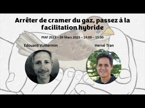 Arrêter de cramer du gaz passer à la facilitation hybride